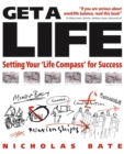 Image for Get a life  : setting your life compass for success