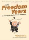 Image for The freedom years  : tactical tips for the trailblazer generation