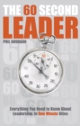 Image for The 60 second leader  : everything you need to know about leadership, in 60 second bites