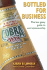 Image for Bottled for business: the less gassy guide to entrepreneurship