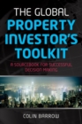 Image for The global property investor&#39;s toolkit  : a sourcebook for successful decision making
