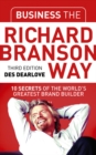 Image for Business the Richard Branson way: 10 secrets of the world&#39;s greatest brand builder
