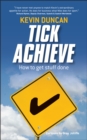 Image for Tick achieve  : how to get stuff done