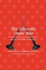 Image for The telecoms trade war  : the United States, the European Union, and the World Trade Organisation