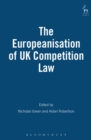 Image for The Europeanisation of UK Competition Law