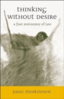 Image for Thinking without desire  : a first philosophy of law