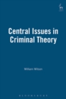Image for Central issues in criminal theory