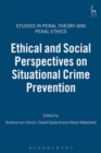 Image for Ethical and Social Perspectives on Situational Crime Prevention