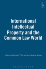 Image for International Intellectual Property and the Common Law World