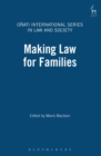 Image for Making law for families  : the use of law for families