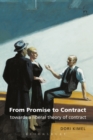 Image for From promise to contract  : towards a liberal theory of contract