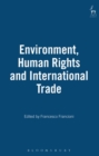 Image for Environment, Human Rights and International Trade