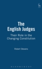 Image for The English judges  : their role in the changing constitution