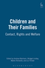 Image for Children and their families  : contact, rights and welfare