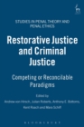 Image for Restorative justice and criminal justice  : competing or reconcilable paradigms