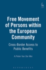 Image for Free movement of persons within the European Community  : cross-border access to public benefits