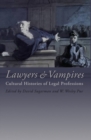 Image for Lawyers and vampires  : cultural histories of legal professions