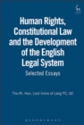 Image for Human Rights, Constitutional Law and the Development of the English Legal System