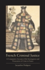 Image for French criminal justice  : a comparative account of the investigation and prosecution of crime in France