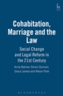 Image for Cohabitation, marriage and the law  : social change and legal reform in the 21st century