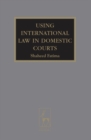 Image for Using International Law in Domestic Courts