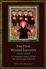 Image for The First Women Lawyers : A Comparative Study of Gender, Law and the Legal Professions