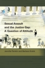 Image for Sexual assault and the justice gap  : a question of attitude