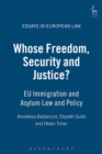 Image for Whose freedom, security and justice?  : EU immigration and asylum law and policy