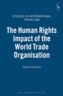 Image for The human rights impact of the World Trade Organisation