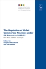 Image for The regulation of unfair commercial practices under EC directive 2005/29  : new rules and new techniques