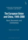 Image for The European Union and China, 1949-2006  : basic documents and commentary