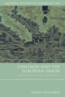 Image for Children and the European Union  : rights, welfare and accountability