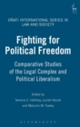 Image for Fighting for Political Freedom : Comparative Studies of the Legal Complex and Political Liberalism