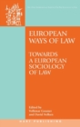 Image for European ways of law  : towards a European sociology of law