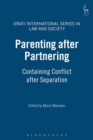 Image for Parenting after Partnering : Containing Conflict after Separation