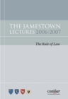 Image for The Jamestown Lectures 2006-2007 : The Rule of Law