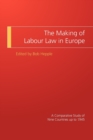 Image for The Making of Labour Law in Europe