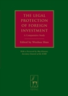 Image for The legal protection of foreign investment  : a comparative study