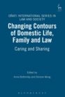 Image for Changing contours of domestic life, family and law  : caring and sharing