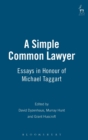 Image for A simple common lawyer  : essays in honour of Michael Taggart