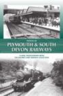 Image for Images of Plymouth &amp; South Devon railways  : classic photographs from the Maurice Dart railway collection