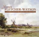 Image for James Fletcher-Watson  : a celebration of the artist&#39;s life and work