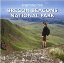 Image for Enjoying the Brecon Beacons National Park