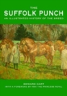 Image for The Suffolk punch  : an illustrated history of the breed