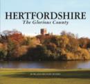 Image for Hertfordshire - The Glorious County