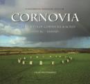 Image for Cornovia  : ancient sites of Cornwall and Scilly, 4000BC-1000AD