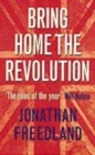Image for Bring home the revolution  : how Britain can live the American dream
