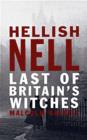 Image for Hellish Nell  : last of Britain&#39;s witches