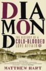 Image for Diamond  : the history of a cold-blooded love affair
