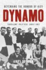 Image for Dynamo  : defending the honour of Kiev